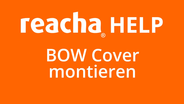 Wie montiert man das Bow-Cover richtig - reacha Videoanleitung